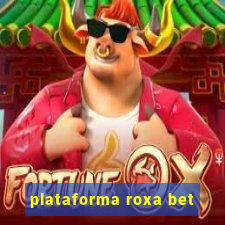 plataforma roxa bet